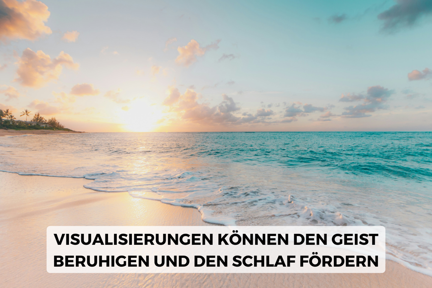 Visualisierung kann entspannen